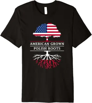 American Grown with Polish Roots - Poland Premium T-Shirt