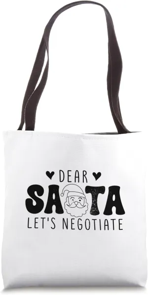 Dear Santa Let's Negotiate Christmas Funny Holiday Christmas Tote Bag