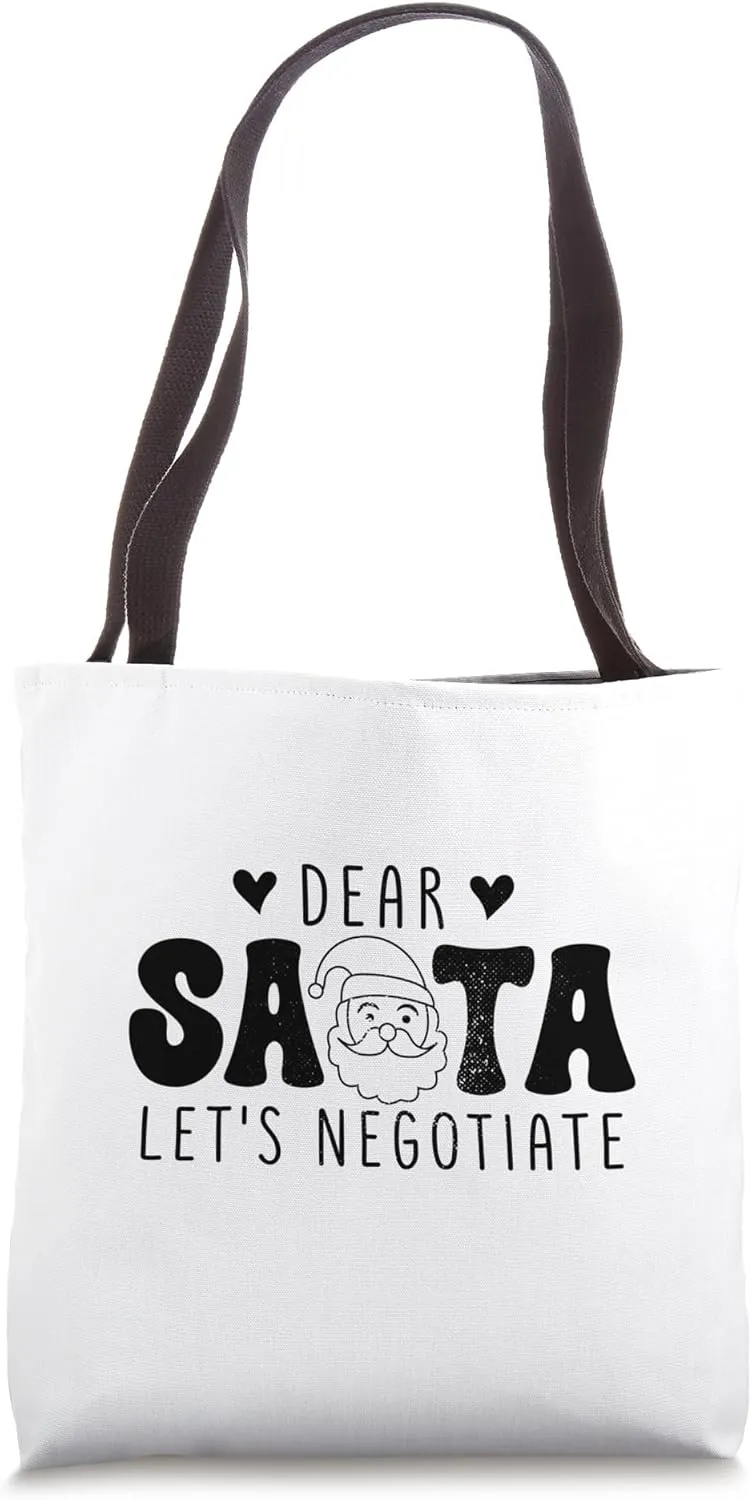 Dear Santa Let's Negotiate Christmas Funny Holiday Christmas Tote Bag