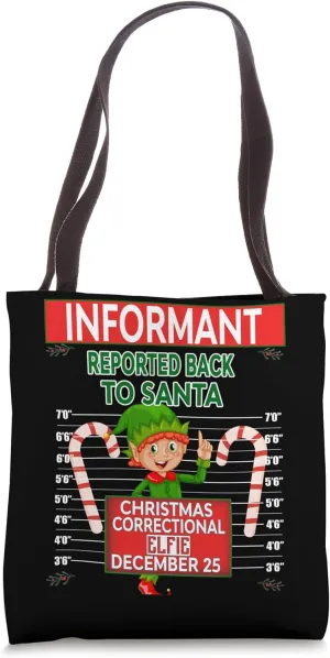 Informant Reported Back To Santa Elfie Ugly Christmas Tote Bag