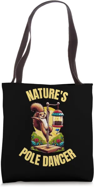 Nature's Pole Dancer Squirrel On Bird Feeder Tote Bag