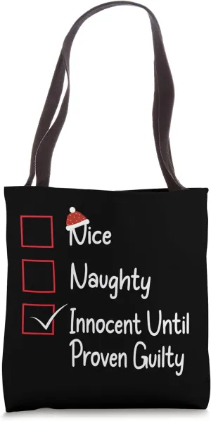 Nice naughty innocent until proven guilty Tote Bag