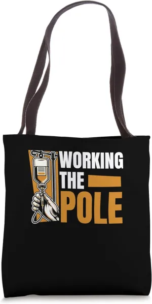 Nurse Nursing Hospital - Caretaker Working The Pole Tote Bag