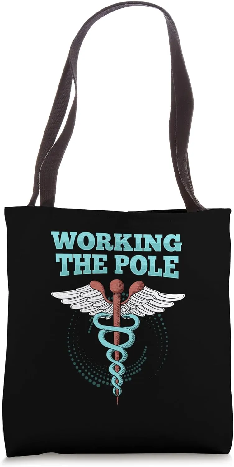 Nursing Nurse Caretaker Hospital - Working The Pole Tote Bag
