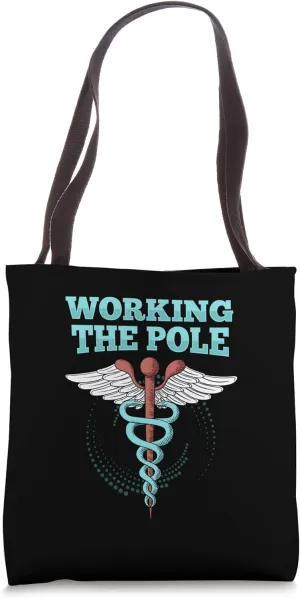Nursing Nurse Caretaker Hospital - Working The Pole Tote Bag