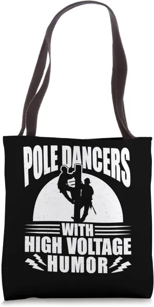 Pole Dancers With High Voltage Humor Tower Climber Tote Bag