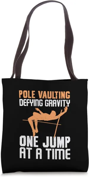 Pole Vaulting Defying Gravity One Jump at a Time Tote Bag