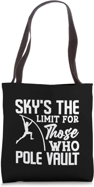 Sky's the Limit for Those Who Pole Vault Track and Field Tote Bag