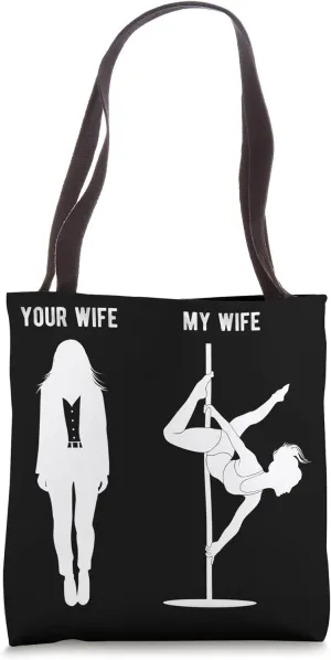 YOUR WIFE MY WIFE Humorous Spouse Comparison Couple Tote Bag
